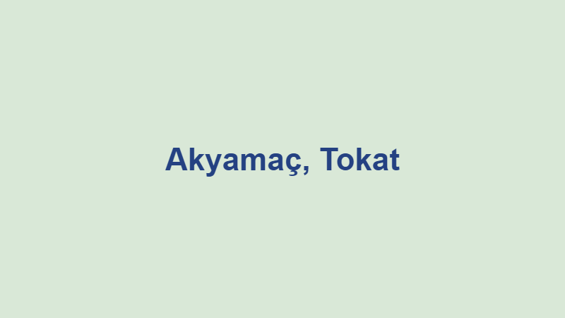 akyamac tokat.jpg