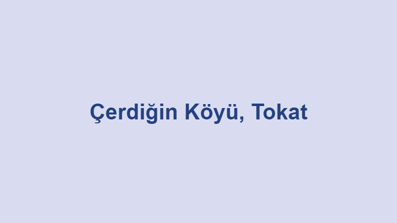 cerdigin koyu tokat.jpg