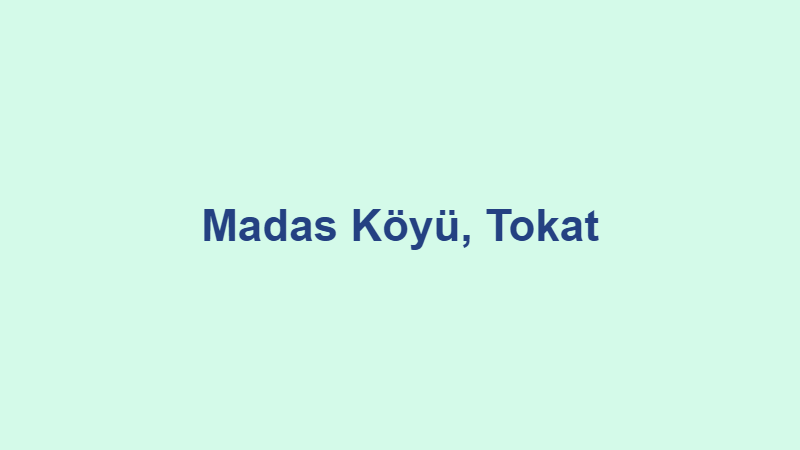 madas koyu tokat.jpg