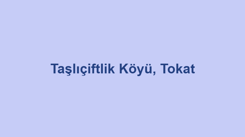 tasliciftlik koyu tokat.jpg