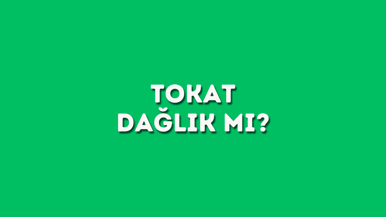 tokat daglik mi.jpg