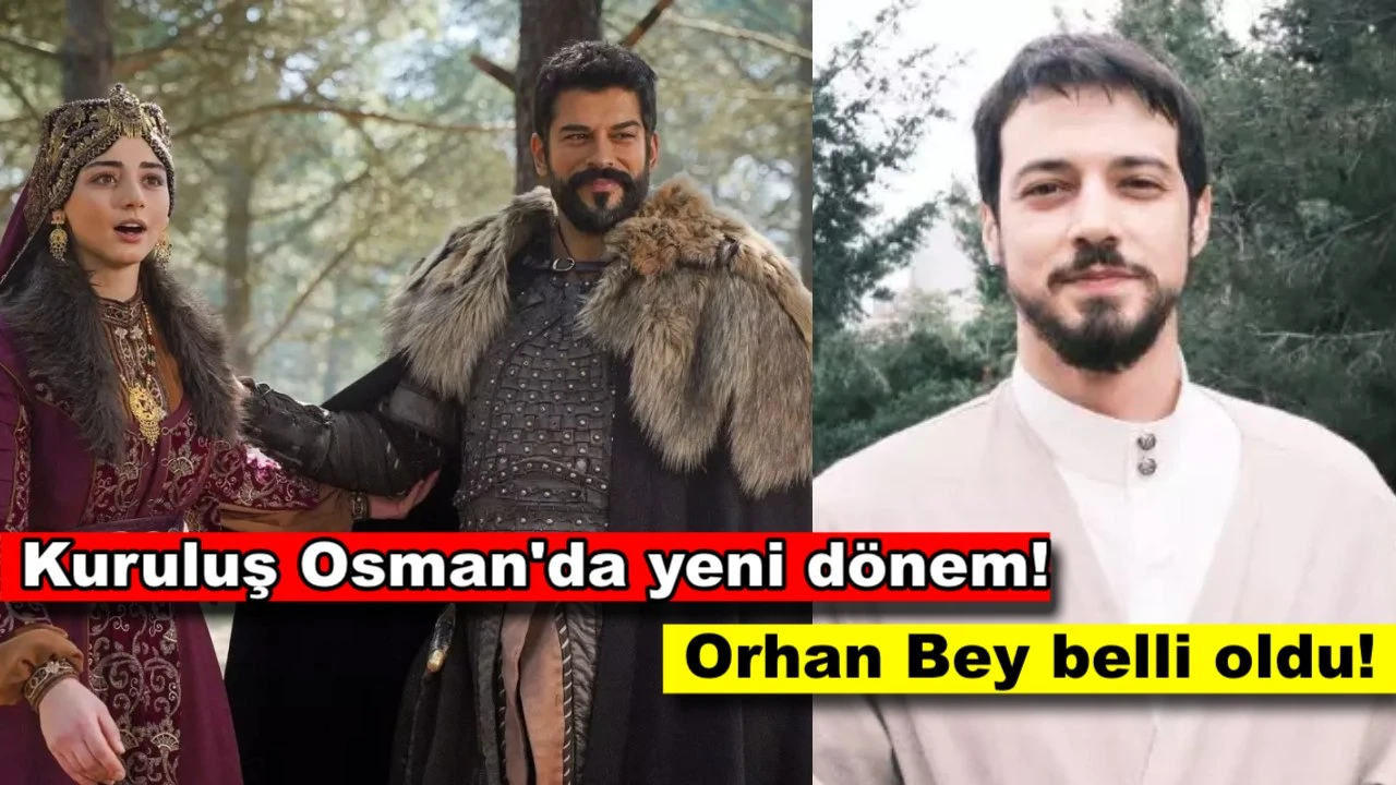 Kuruluş Osman’da Orhan Bey’i canlandıracak isim belli oldu!