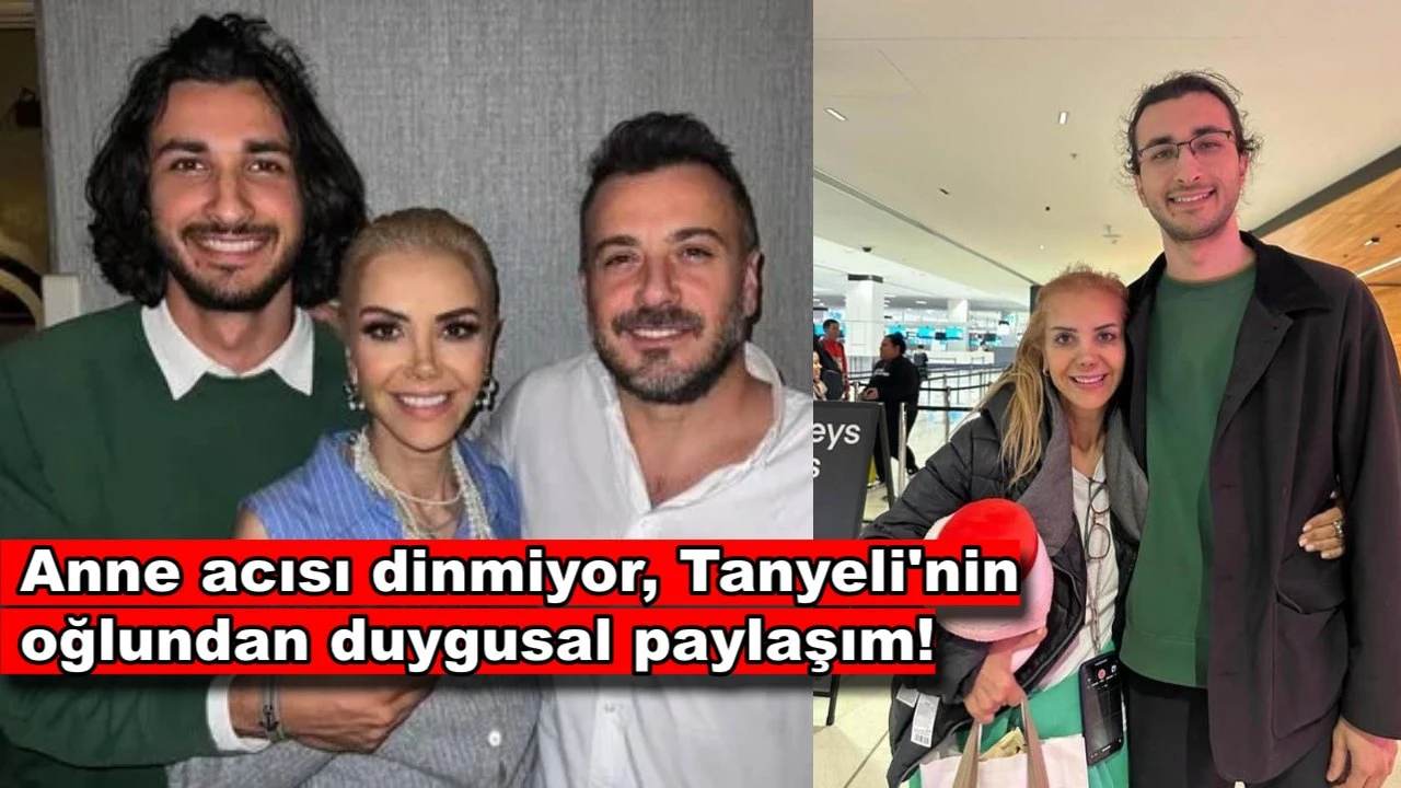 Tanyeli’nin oğlundan yürek sızlatan paylaşım!