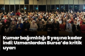Kumar bağımlılığı 9 yaşına kadar indi: Uzmanlardan Bursa’da kritik uyarı