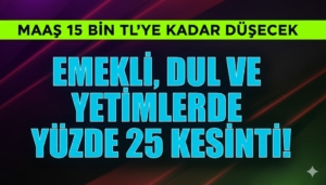 Emekli, Dul ve Yetim Maaşlarında Kesinti İddiası: Maaşlar 15 Bin TL’ye mi Düşecek?