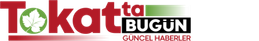 Tokat'ta Bugün