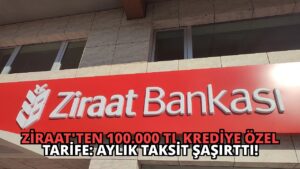 Ziraat’ten 100.000 TL Krediye Özel Tarife: Aylık Taksit Şaşırttı!
