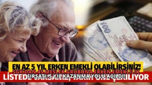 SGK’dan 45 Meslek Grubuna Erken Emeklilik Fırsatı: 5 Yıl Kazanma Yolu Açıldı!