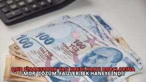 QNB Finansbank’tan Kredi Kartı Borçlarına ‘Mor’ Çözüm: Faizler Tek Haneye İndi!