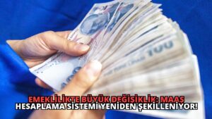 Emeklilikte Büyük Değişiklik: Maaş Hesaplama Sistemi Yeniden Şekilleniyor!