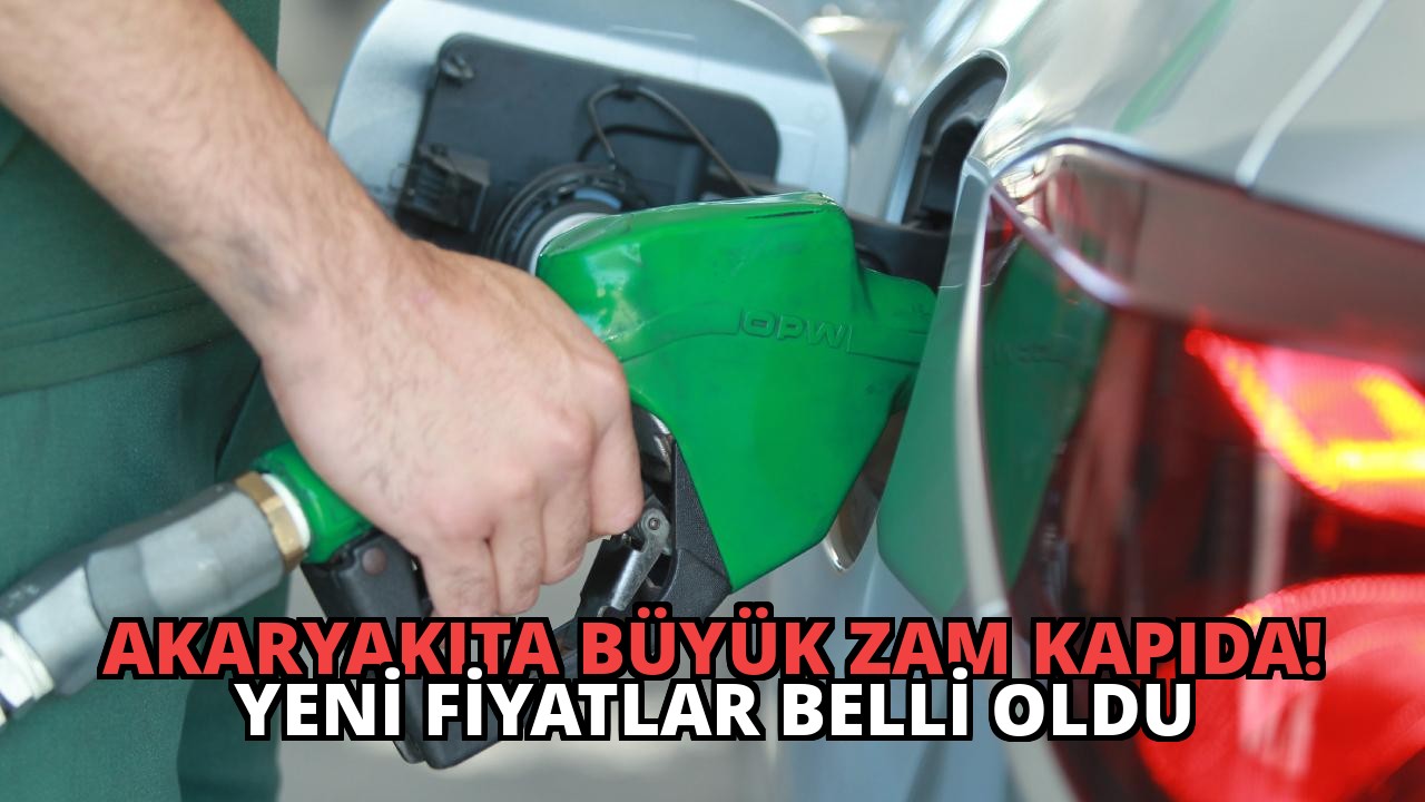 Akaryakıta Büyük Zam Kapıda! Yeni Fiyatlar Belli Oldu