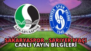 Sakaryaspor – Sarıyer Maçı Canlı Yayın Bilgileri