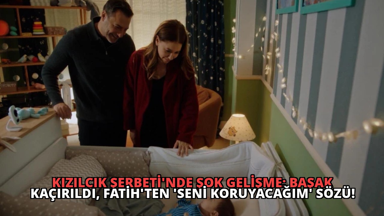 Kızılcık Şerbeti’nde Şok Gelişme: Başak Kaçırıldı, Fatih’ten ‘Seni Koruyacağım’ Sözü!