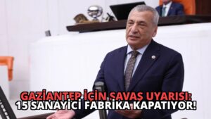 Gaziantep İçin Savaş Uyarısı: 15 Sanayici Fabrika Kapatıyor!