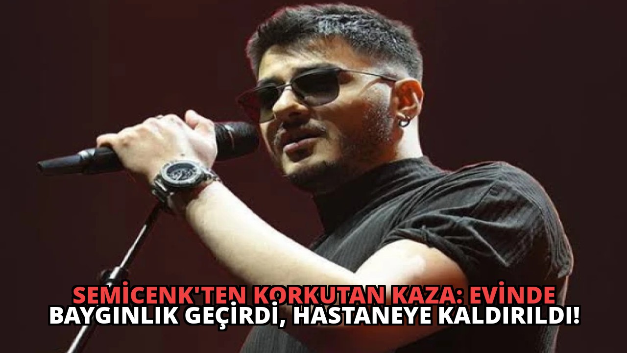 Semicenk’ten Korkutan Kaza: Evinde Baygınlık Geçirdi, Hastaneye Kaldırıldı!