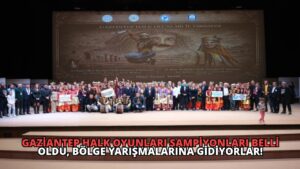 Gaziantep Halk Oyunları Şampiyonları Belli Oldu, Bölge Yarışmalarına Gidiyorlar!