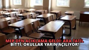 MEB’den Açıklama Geldi: Ara Tatil Bitti, Okullar Yarın Açılıyor!