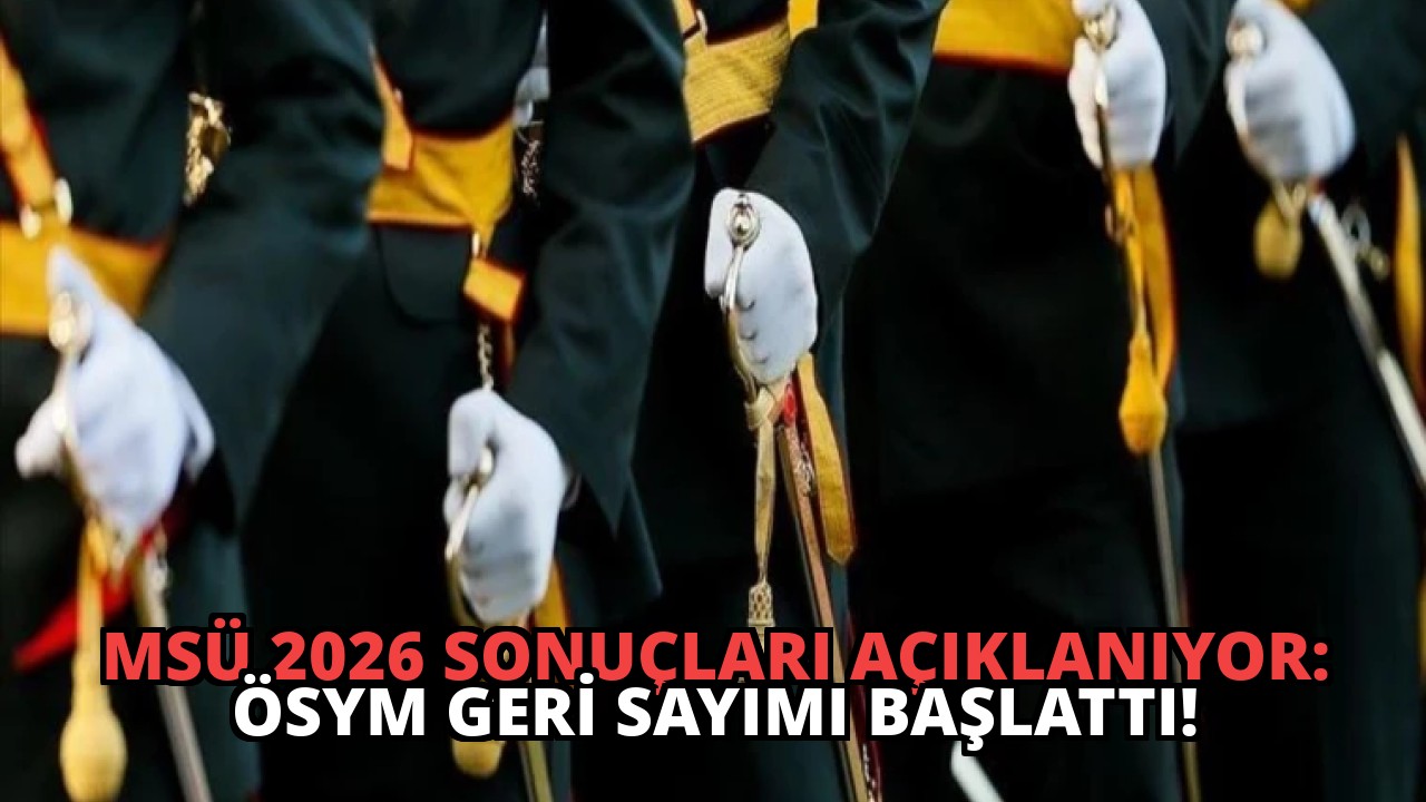 MSÜ 2026 Sonuçları Açıklanıyor: ÖSYM Geri Sayımı Başlattı!