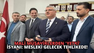 Mali Müşavirlerden ‘Yetki’ İsyanı: Mesleki Gelecek Tehlikede!