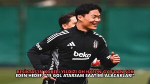 Beşiktaş’ın Koreli Yıldızı Oh Hyeon-gyu’dan Şok Eden Hedef: “15 Gol Atarsam Saatimi Alacaklar!”
