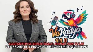 Gaziantep’te Rekor İhale: 420 Milyon TL’lik Dev Projeyle Ve Radyo Yeni Dönemi Başlatıyor!