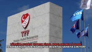 Türkiye Kupası Çeyrek Final Maçları Belli Oldu: Fenerbahçe, Galatasaray ve Beşiktaş Sahaya Çıkıyor!
