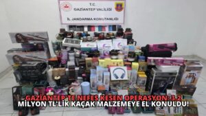 Gaziantep’te Nefes Kesen Operasyon: 3.2 Milyon TL’lik Kaçak Malzemeye El Konuldu!