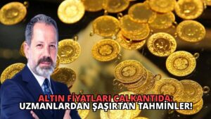 Altın Fiyatları Çalkantıda: Uzmanlardan Şaşırtan Tahminler!