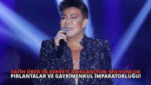 Fatih Ürek’in Serveti Açıklanıyor: Milyonluk Pırlantalar ve Gayrimenkul İmparatorluğu!