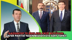 Gaziantep’te Baklava Krizi Büyüyor: Zafer Partisi’nden Belediyeye Sert Tepki!