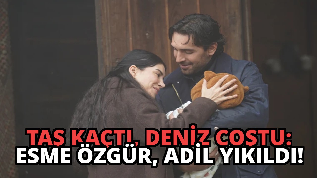Taş Kaçtı, Deniz Coştu: Esme Özgür, Adil Yıkıldı!