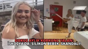 Dokuz Aylık Korkunç Yalan: İskoçya’da ‘Silikon Bebek’ Skandalı!