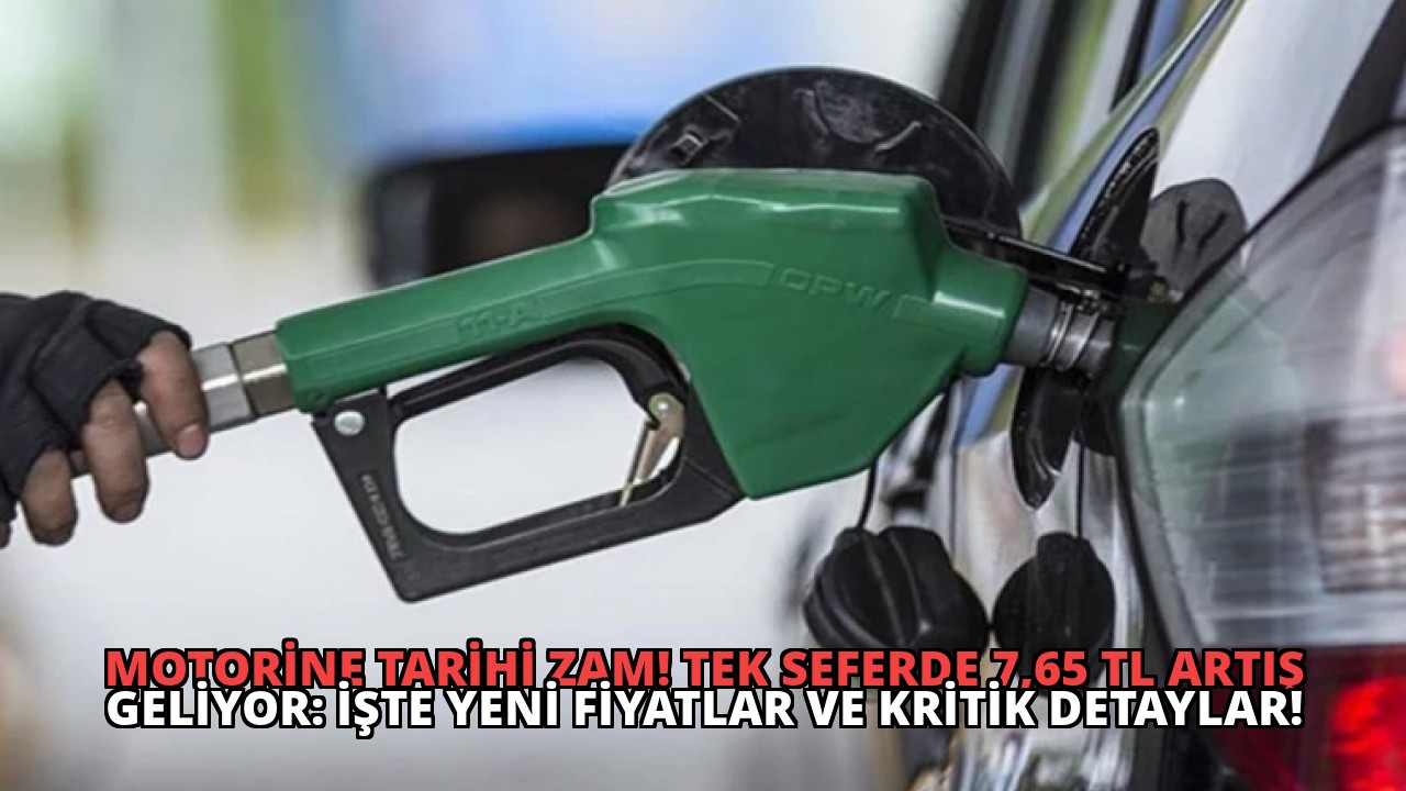 Motorine Tarihi Zam! Tek Seferde 7,65 TL Artış Geliyor: İşte Yeni Fiyatlar ve Kritik Detaylar!