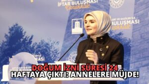 Doğum İzni Süresi 24 Haftaya Çıktı: Annelere Müjde!
