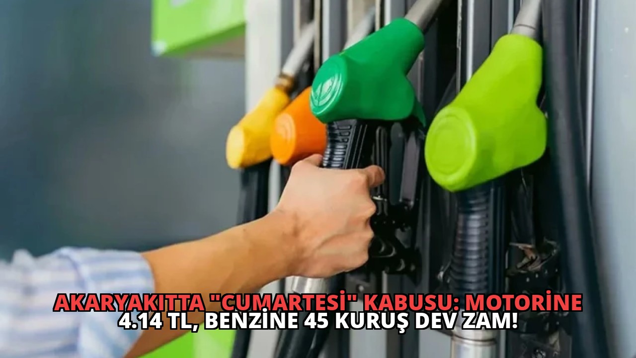 Akaryakıtta “Cumartesi” Kabusu: Motorine 4.14 TL, Benzine 45 Kuruş Dev Zam!