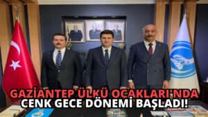 Gaziantep Ülkü Ocakları’nda Cenk Gece Dönemi Başladı!
