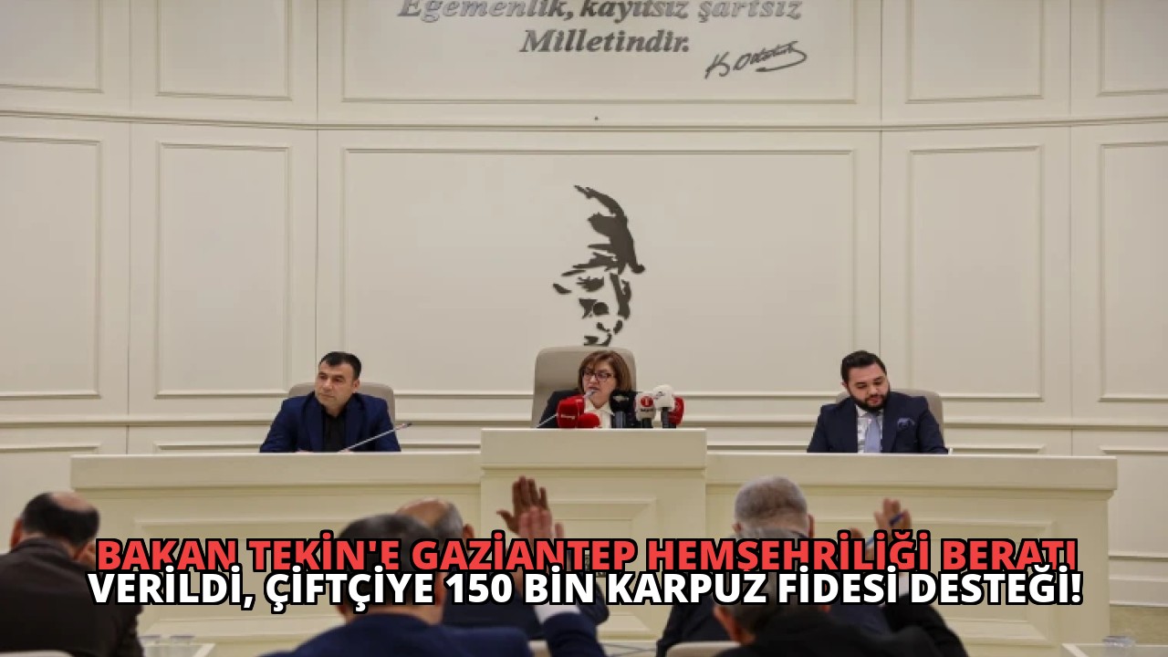 Bakan Tekin’e Gaziantep Hemşehriliği Beratı Verildi, Çiftçiye 150 Bin Karpuz Fidesi Desteği!