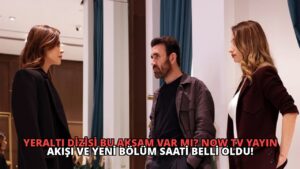 Yeraltı Dizisi Bu Akşam Var mı? NOW TV Yayın Akışı ve Yeni Bölüm Saati Belli Oldu!