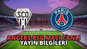 Angers-PSG Maçı Canlı Yayın Bilgileri