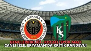 Gençlerbirliği – Kocaelispor Maçı Canlı İzle: Eryaman’da Kritik Randevu!