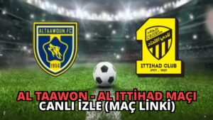 Al Taawon – Al Ittihad Maçı Canlı İzle (Maç Linki)