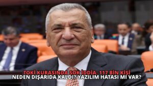 TOKİ Kurasında Şok İddia: 117 Bin Kişi Neden Dışarıda Kaldı? Yazılım Hatası mı Var?