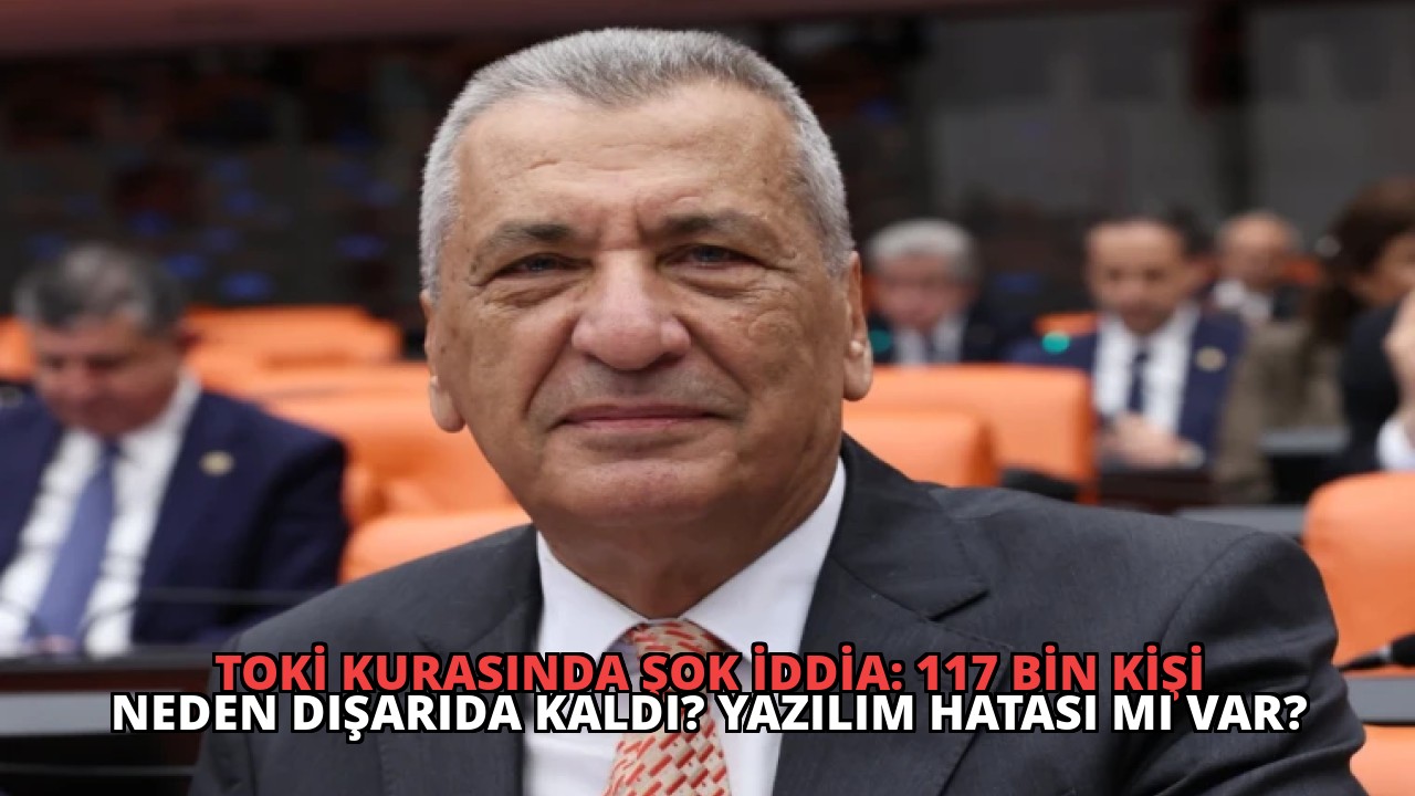 TOKİ Kurasında Şok İddia: 117 Bin Kişi Neden Dışarıda Kaldı? Yazılım Hatası mı Var?