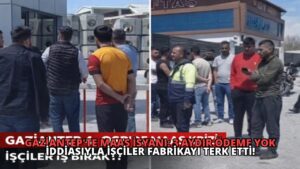 Gaziantep’te Maaş İsyanı: 3 Aydır Ödeme Yok İddiasıyla İşçiler Fabrikayı Terk Etti!