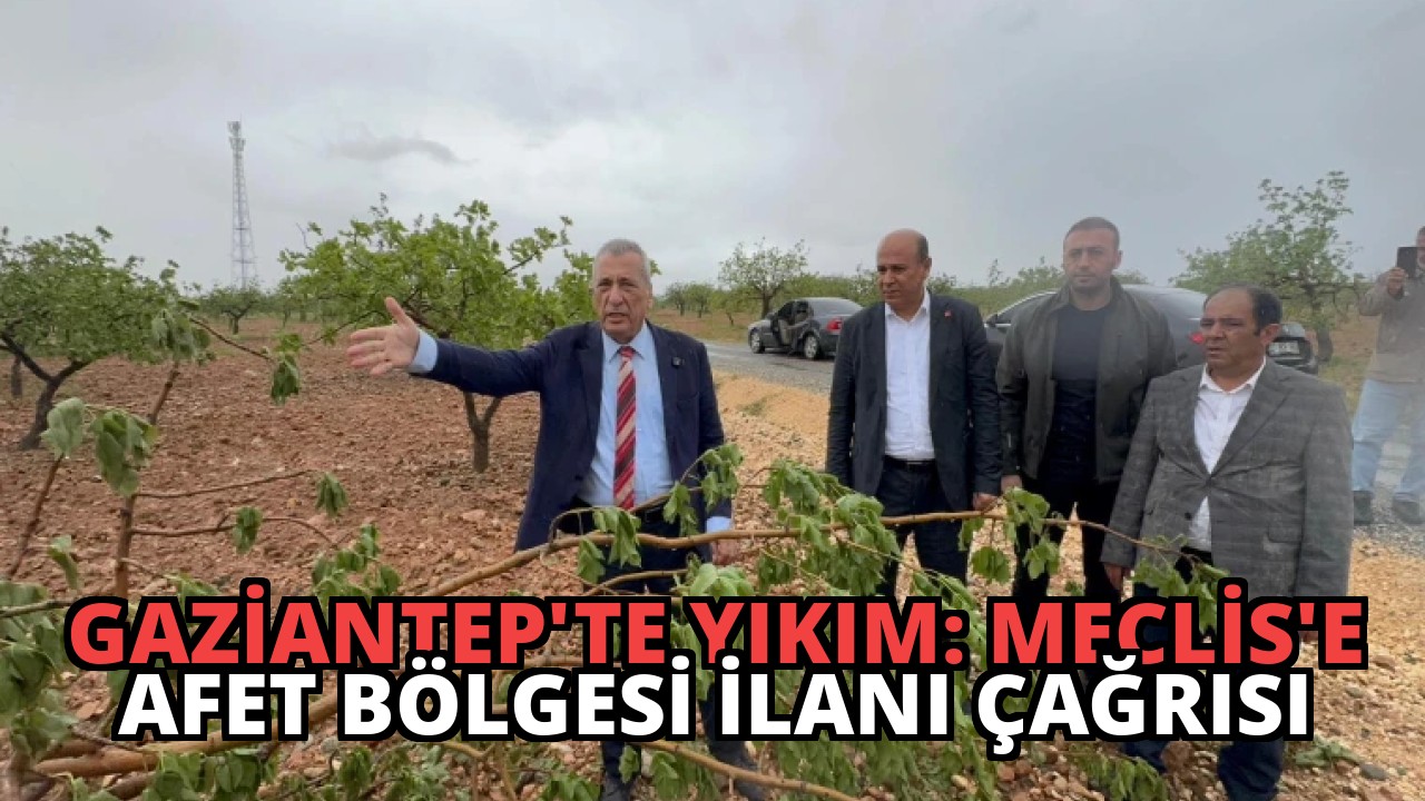 Gaziantep’te Yıkım: Meclis’e Afet Bölgesi İlanı Çağrısı