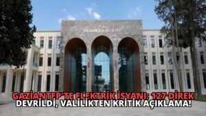 Gaziantep’te Elektrik İsyanı: 127 Direk Devrildi, Valilikten Kritik Açıklama!