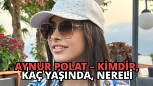 Aynur Polat – Kimdir, Kaç Yaşında, Nereli