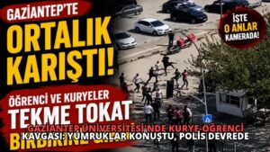 Gaziantep Üniversitesi’nde Kurye-Öğrenci Kavgası: Yumruklar Konuştu, Polis Devrede