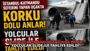 İstanbul-Katmandu Uçağında Panik! Yolcular Slide ile Tahliye Edildi