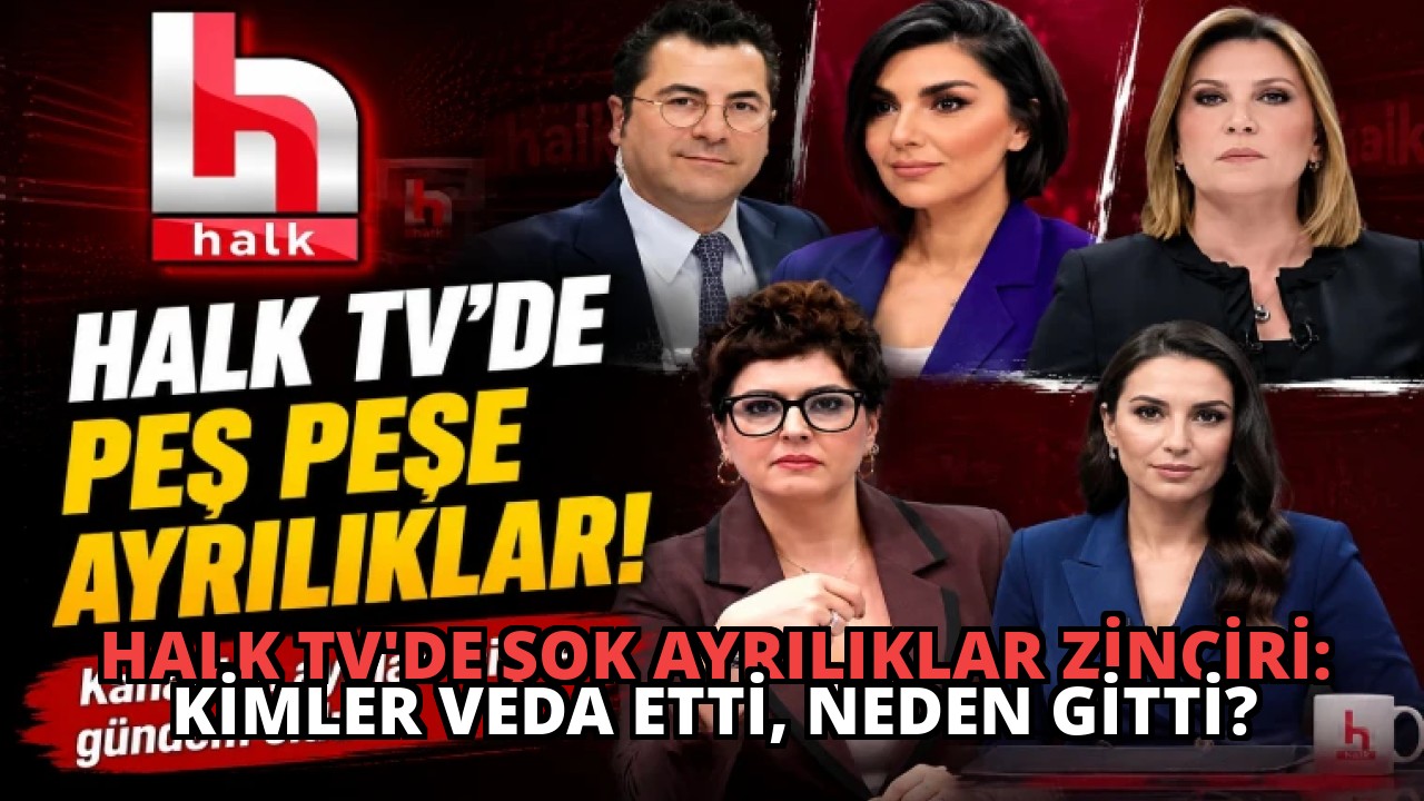 Halk TV’de Şok Ayrılıklar Zinciri: Kimler Veda Etti, Neden Gitti?